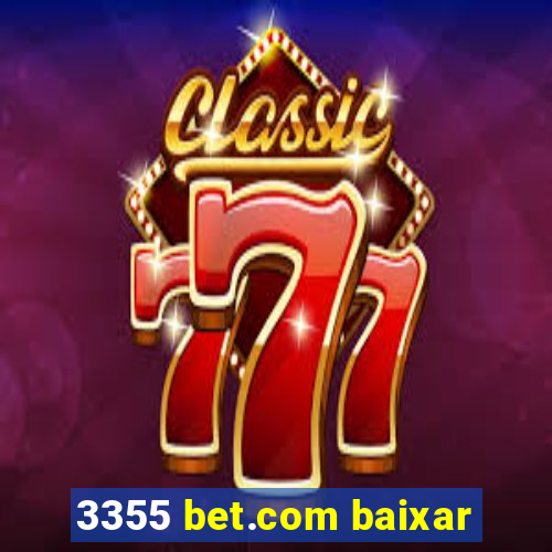 3355 bet.com baixar